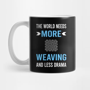Less Drama Weaving Weaver Mug